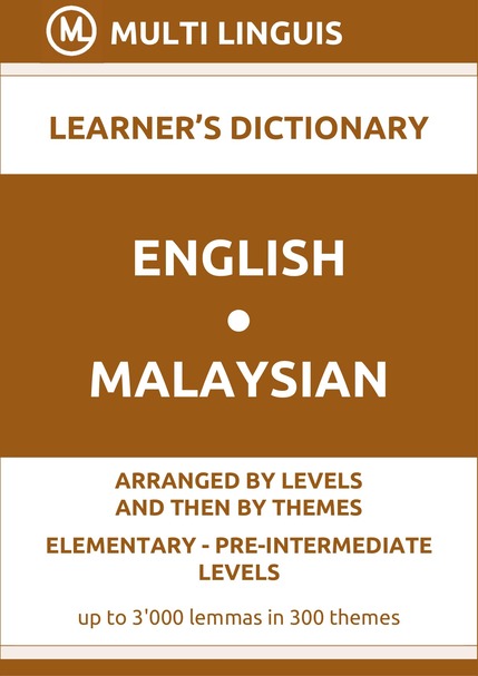 English-Malaysian (Level-Theme-Arranged Learners Dictionary, Levels A1-A2) - Please scroll the page down!